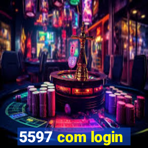 5597 com login